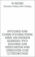 K-NOW! Korean Video Art Today