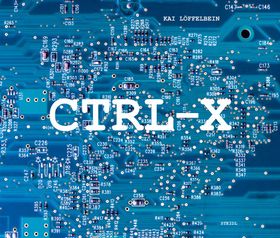 Kai Lffelbein: Ctrl-X