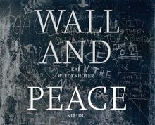 Kai Wiedenhfer: WALL and PEACE