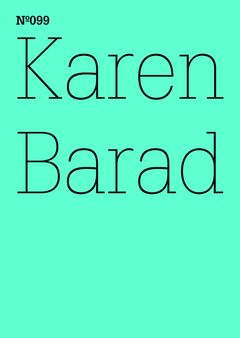 Karen Barad: What Is the Measure of Nothingness: Infinity, Virtuality, Justice