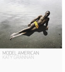 Katy Grannan: Model American