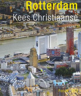 Kees Christiaanse: Rotterdam