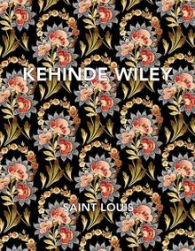 Kehinde Wiley: Saint Louis