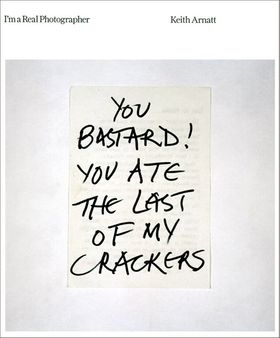 Keith Arnatt: Im A Real Photographer