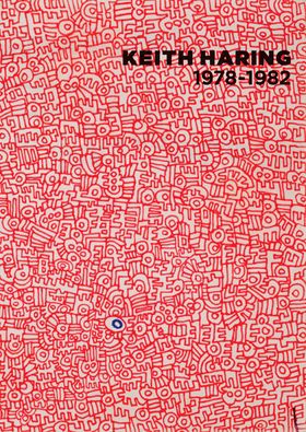 Keith Haring: 1978-1982