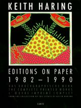 Keith Haring: Editions On Paper 1982-1990