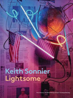 Keith Sonnier: Lightsome