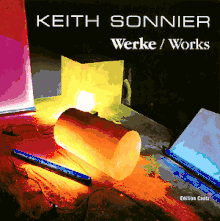 Keith Sonnier: Works