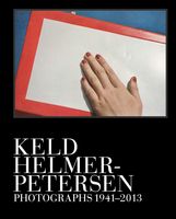 Keld Helmer-Petersen: Photographs 19412013