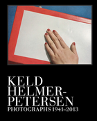 Keld Helmer-Petersen: Photographs 1941�2013