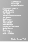Kempe Thill: Architecture in the Age of Neoliberalism