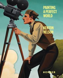 Kenton Nelson: Painting a Perfect World