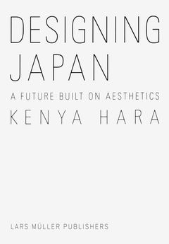 Kenya Hara: Designing Japan