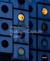 Kisho Kurokawa: Nakagin Capsule Tower
