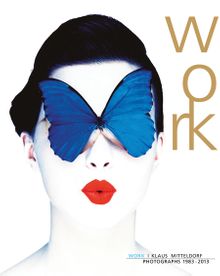 Klaus Mitteldorf: Work, Photographs 1983-2013