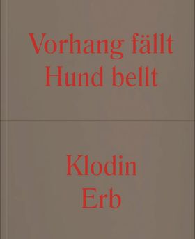 Klodin Erb: Curtain Falls Dog Calls