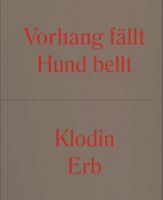 Klodin Erb: Curtain Falls Dog Calls