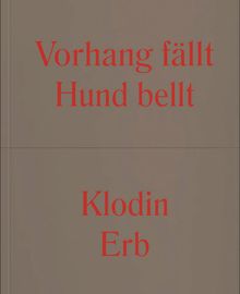 Klodin Erb: Curtain Falls Dog Calls