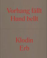 Klodin Erb: Curtain Falls Dog Calls