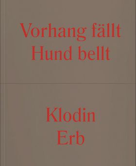 Klodin Erb: Curtain Falls Dog Calls
