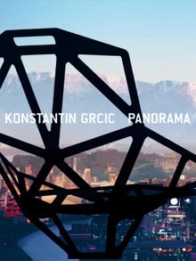 Konstantin Grcic: Panorama