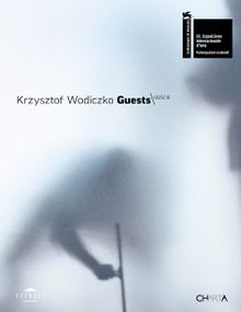 Krzysztof Wodiczko: Guests
