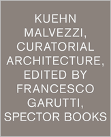Kuehn Malvezzi Curatorial Architecture
