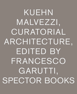 Kuehn Malvezzi Curatorial Architecture