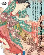 Kuniyoshi: Design and Entertainment in Japanese Woodcuts