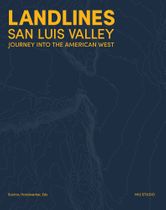 Landlines: San Luis Valley