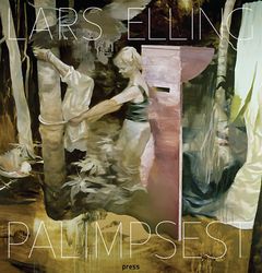 Lars Elling: Palimpsest