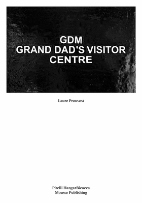 Laure Prouvost: GDM
