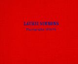 Laurie Simmons: Photographs 1978/79