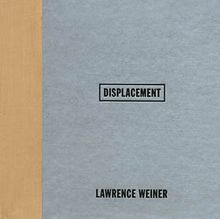 Lawrence Weiner: Displacement