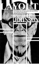 Layout: Philip Johnson In Conversation With Rem Koolhaas And Hans Ulrich Obrist