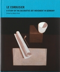 Le Corbusier: A Study of the Decorative Art Movement in Germany
