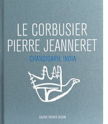 Le Corbusier & Pierre Jeanneret: Chandigarh, India