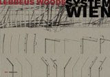Lebbeus Woods: System Wien