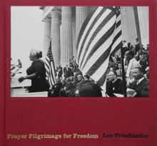 Lee Friedlander: Prayer Pilgrimage for Freedom