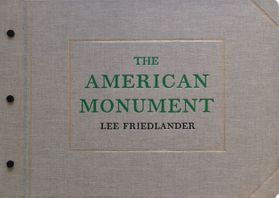 Lee Friedlander: The American Monument