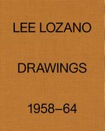 Lee Lozano: Drawings 1958�64