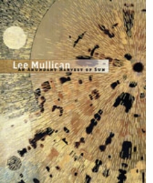 Lee Mullican: An Abundant Harvest Of Sun