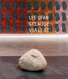 Lee Ufan & Claude Viallat