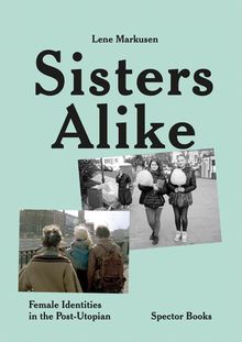 Lene Markusen: Sisters Alike