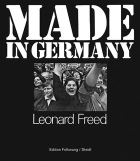 Leonard Freed: Made in Germany