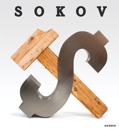 Leonid Sokov: Sculpture, Painting, Objects, Installations, Documents, Articles
