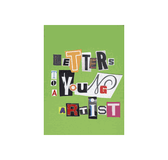 Letters to a Young Artist ARTBOOK | D.A.P. 2006 Catalog Books