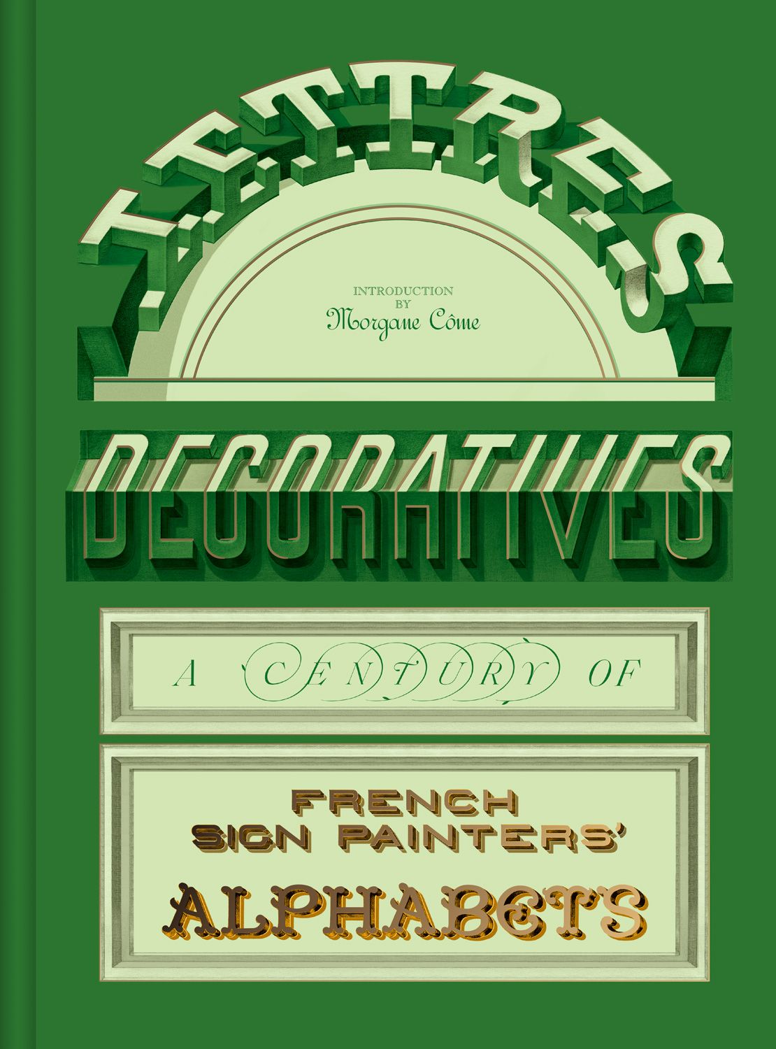 Lettres Décoratives A Century of French Sign Painters' Alphabets