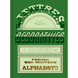 Lettres D�coratives: A Century of French Sign Painters� Alphabets
