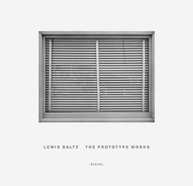 Lewis Baltz: The Prototype Works